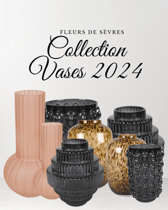 Fleurs de Sèvres - Déco Naturelle collection vases